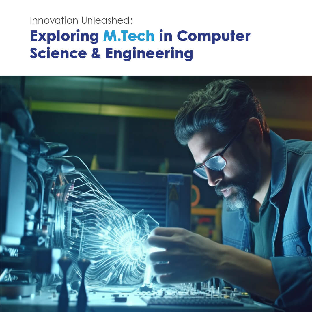 Exploring M.Tech in Computer Science and Engineering