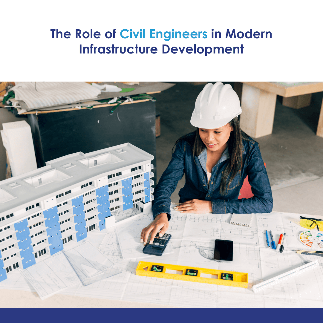 Civil Engineers in Modern Infrastructure Development