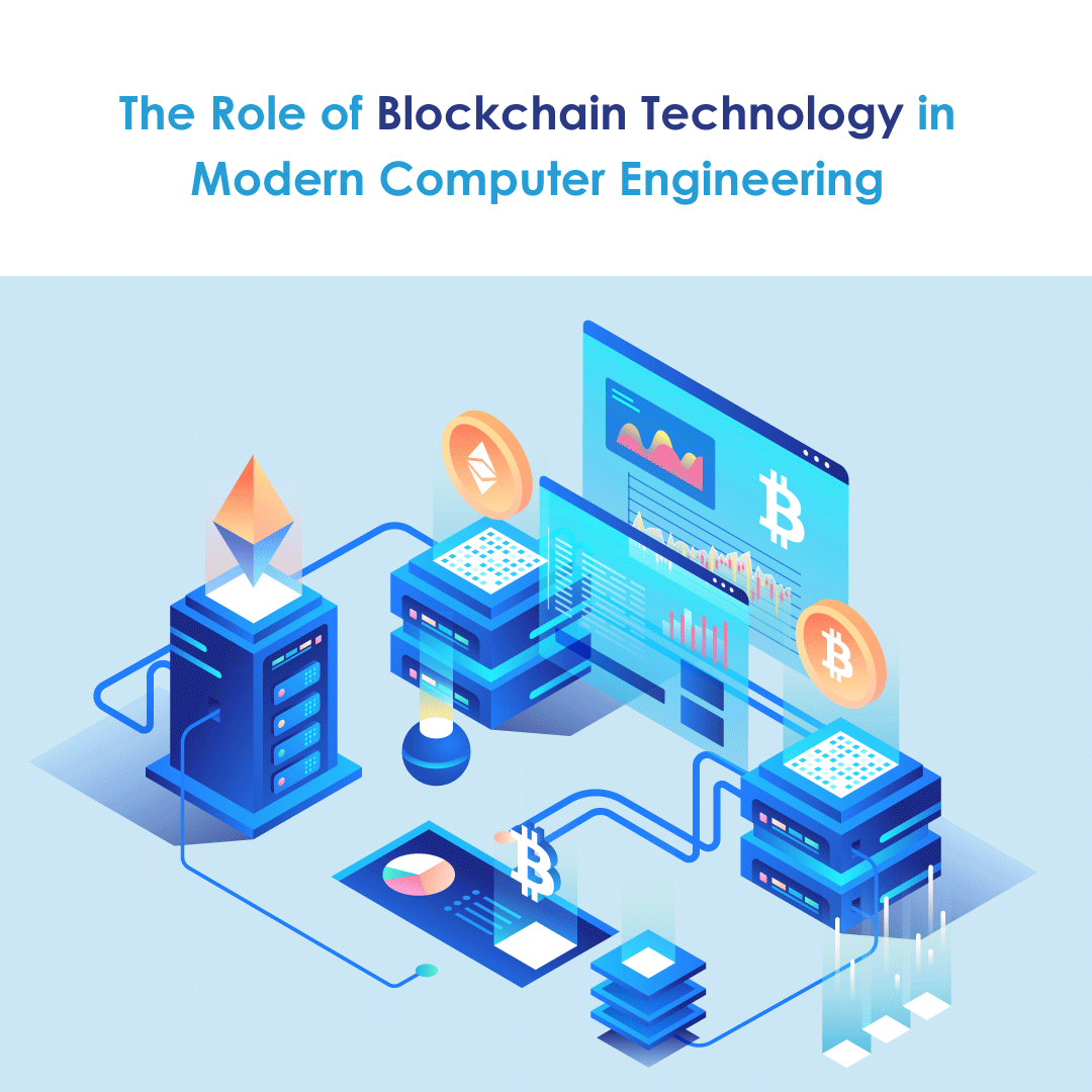 The Role of Blockchain Technology in Modern Computer Engineering