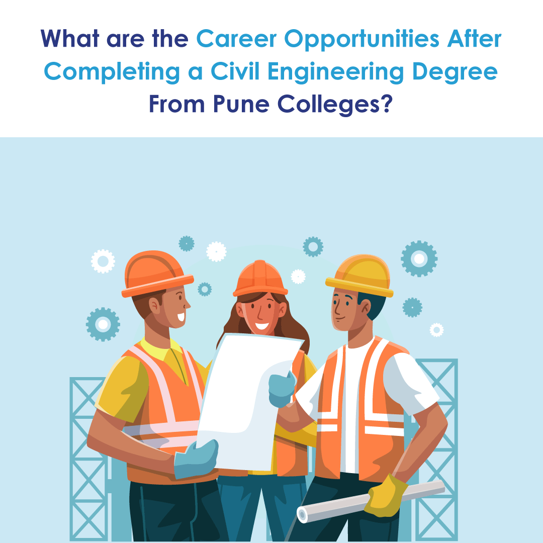 Civil Engineering Careers and Top Pune Colleges
