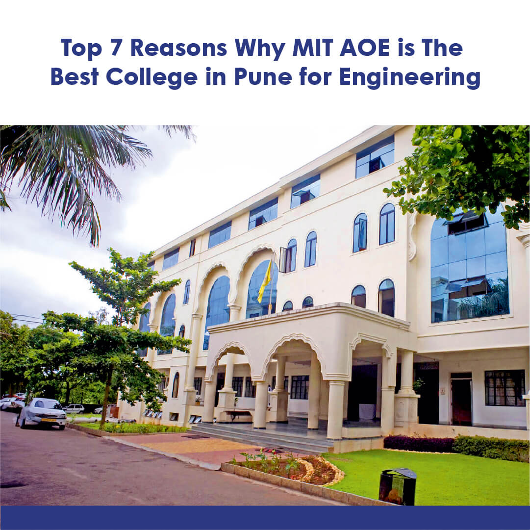 Why MIT AOE is The Best College in Pune for Engineering