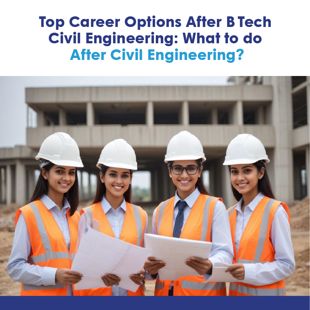 Top Career Options after b tech civil engineering
