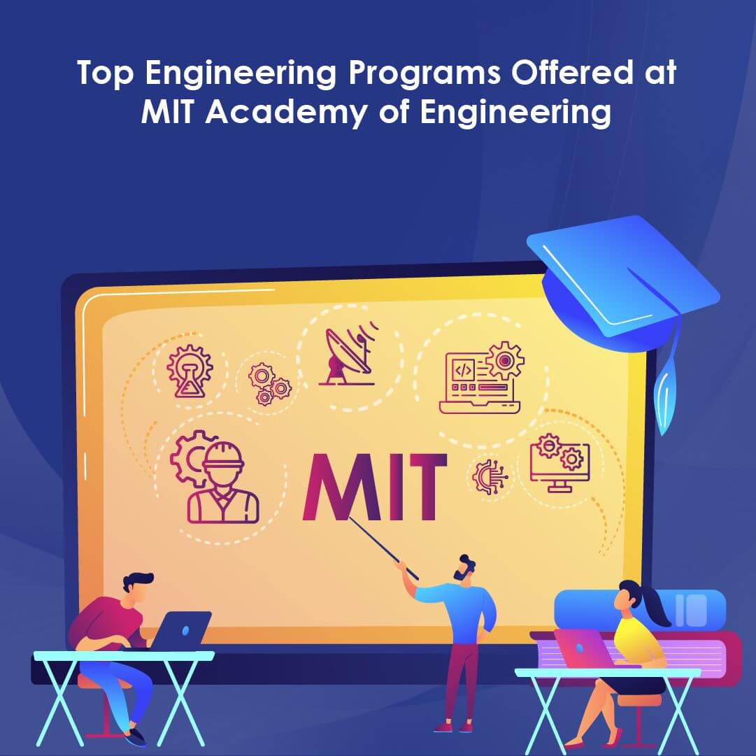 Best Engineering Programs at MIT Academy of Engineering