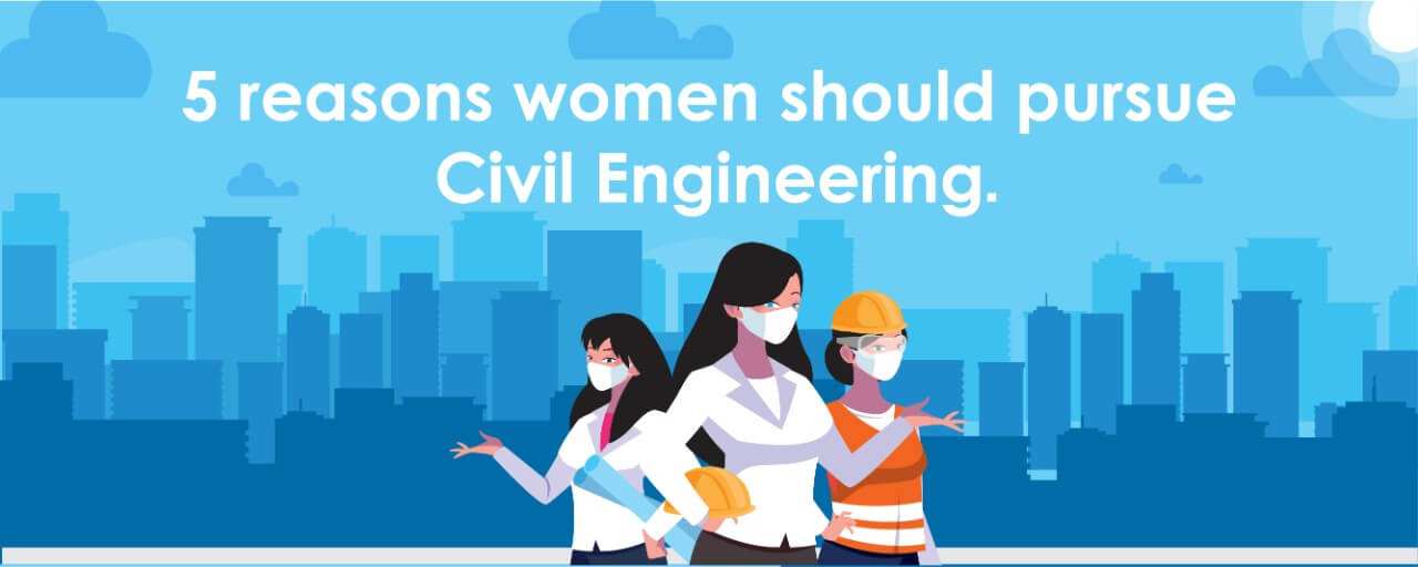 Reasons Women Should Pursue Civil Engineering